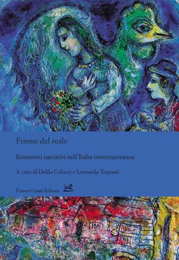 Forme del reale. Iconotesti narrativi nell'Italia contemporanea  - Libro Cesati 2024, Civiltà italiana. Terza serie | Libraccio.it