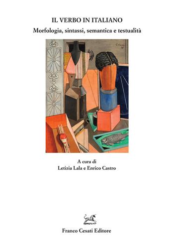 Il verbo in italiano. Morfologia, sintassi, semantica e testualità  - Libro Cesati 2024, Quaderni della Rassegna | Libraccio.it