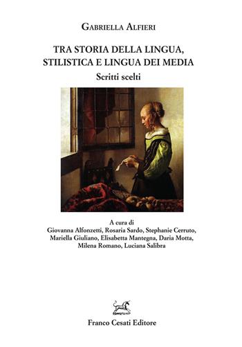 Tra storia della lingua, stilistica e lingua dei media - Gabriella Alfieri - Libro Cesati 2025, Quaderni della Rassegna | Libraccio.it