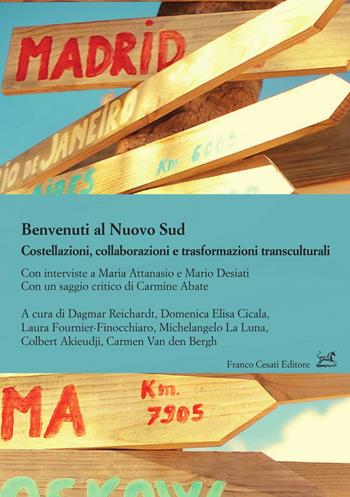 Benvenuti al Nuovo Sud. Costellazioni, collaborazioni e trasformazioni transculturali  - Libro Cesati 2025, Civiltà italiana. Terza serie | Libraccio.it