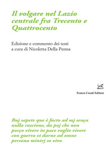 Il volgare nel Lazio centrale fra Trecento e Quattrocento  - Libro Cesati 2025, Filologia e ordinatori | Libraccio.it