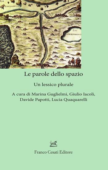 Le parole dello spazio. Un lessico plurale  - Libro Cesati 2025, Sagittario. Serie geoletteraria | Libraccio.it