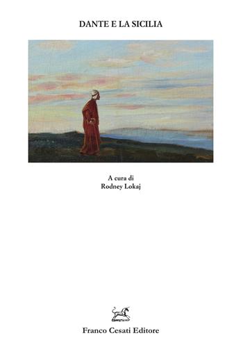 Dante e la Sicilia  - Libro Cesati 2026, Quaderni della Rassegna | Libraccio.it