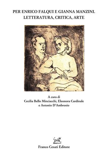 Per Enrico Falqui e Gianna Manzini. Letteratura, critica, arte  - Libro Cesati 2026, Quaderni della Rassegna | Libraccio.it