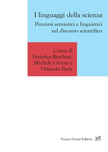 I linguaggi della scienza. Percorsi semiotici e linguistici sul discorso scientifico  - Libro Cesati 2026, Variae Voces | Libraccio.it