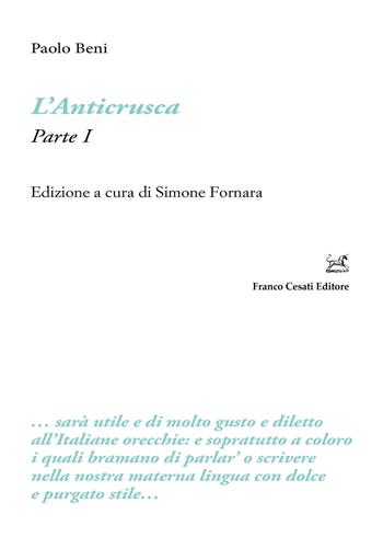 L'anticrusca. Vol. 1 - Paolo Beni, Simone Fornara - Libro Cesati 2026, Filologia e ordinatori | Libraccio.it