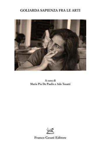 Goliarda sapienza fra le arti  - Libro Cesati 2026, Quaderni della Rassegna | Libraccio.it