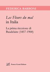 «Les Fleurs du mal» in Italia. La prima ricezione di Baudelaire (1857-1900)