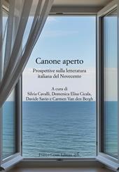 Canone aperto. Prospettive sulla letteratura italiana del Novecento