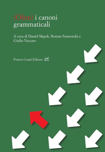(Oltre) i canoni grammaticali  - Libro Cesati 2026, Civiltà italiana. Terza serie | Libraccio.it