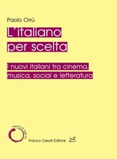 L'italiano per scelta. I nuovi italiani tra cinema, musica, social e letteratura
