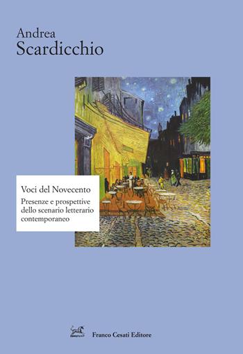 Voci del Novecento. Presenze e prospettive dello scenario letterario contemporaneo - Andrea Scardicchio - Libro Cesati 2026, Strumenti di letteratura italiana | Libraccio.it