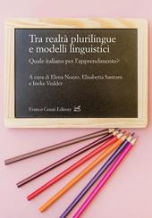 Tra realtà plurilingue e modelli linguistici. Quale italiano per l'apprendimento?