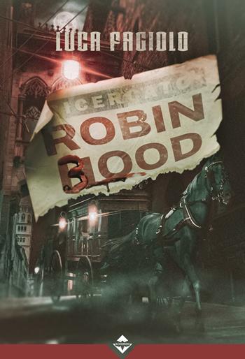 Robin Blood - Luca Fagiolo - Libro Acheron Books 2024, Zora | Libraccio.it