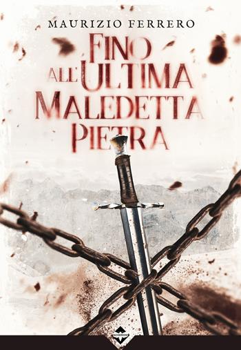 Fino all'ultima maledetta pietra - Maurizio Ferrero - Libro Acheron Books 2023 | Libraccio.it