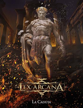 Lex arcana. La caduta  - Libro Acheron Books 2026 | Libraccio.it