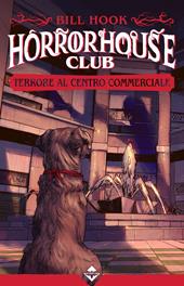 Terrore al centro commerciale. Horror house club