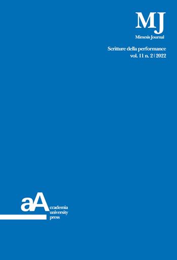 Mimesis journal (2022). Vol. 11/2: Scritture della performance  - Libro Accademia University Press 2023 | Libraccio.it