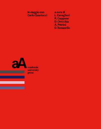 In viaggio con Carlo Quartucci  - Libro Accademia University Press 2024, Mimesis journal books | Libraccio.it