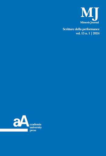 Mimesis journal. Vol. 13/1: Scritture della performance  - Libro Accademia University Press 2024 | Libraccio.it