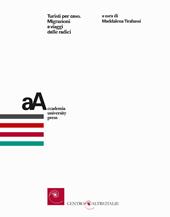 Turisti per caso. Migrazioni e viaggi delle radici