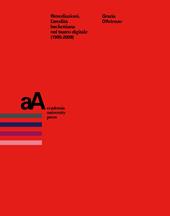 Rimediazioni. L'eredità beckettiana nel teatro digitale (1995-2009)