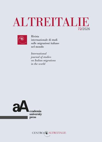 Altreitalie. Rivista internazionale di studi sulle popolazioni di origine italiana nel mondo (2026). Vol. 72  - Libro Accademia University Press 2026 | Libraccio.it