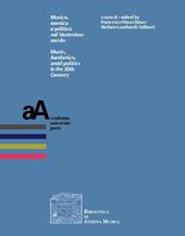 Musica, estetica e politica nel Ventesimo secolo-Music, aesthetics, and politics in the 20th century. Ediz. bilingue