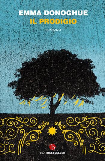 Il prodigio - Emma Donoghue - Libro BEAT 2022, BEAT. Bestseller | Libraccio.it