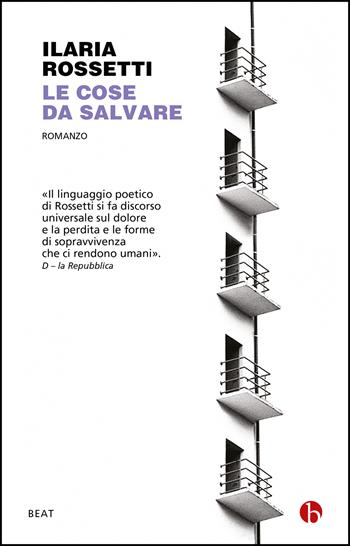 Le cose da salvare - Ilaria Rossetti - Libro BEAT 2022, BEAT | Libraccio.it