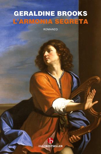 L' armonia segreta - Geraldine Brooks - Libro BEAT 2022, BEAT. Bestseller | Libraccio.it