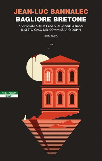 Bagliore bretone. Sparizioni sulla costa di granito rosa. Il sesto caso del commissario Dupin - Jean-Luc Bannalec - Libro BEAT 2023, BEAT | Libraccio.it