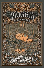 Pioggia. Blackwater VI