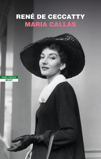 Maria Callas - René De Ceccatty - Libro BEAT 2023, BEAT | Libraccio.it