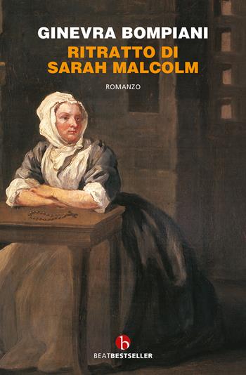 Ritratto di Sarah Malcolm - Ginevra Bompiani - Libro BEAT 2023, BEAT. Bestseller | Libraccio.it