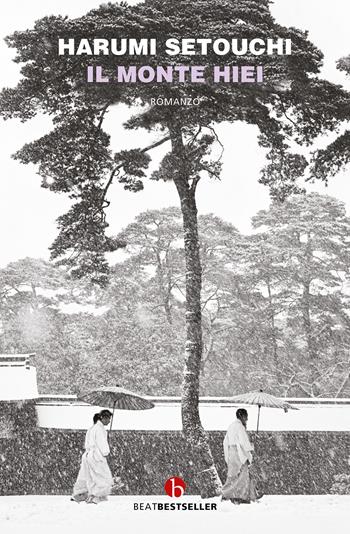 Il monte Hiei - Harumi Setouchi - Libro BEAT 2023, BEAT. Bestseller | Libraccio.it