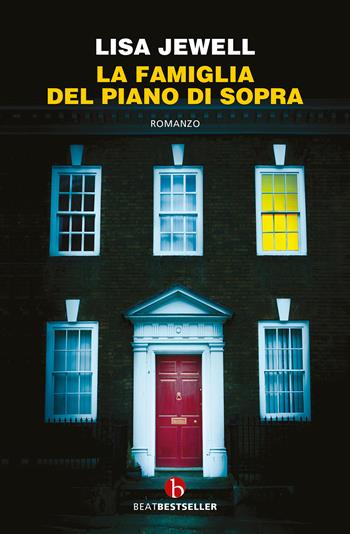 La famiglia del piano di sopra - Lisa Jewell - Libro BEAT 2023, BEAT. Bestseller | Libraccio.it