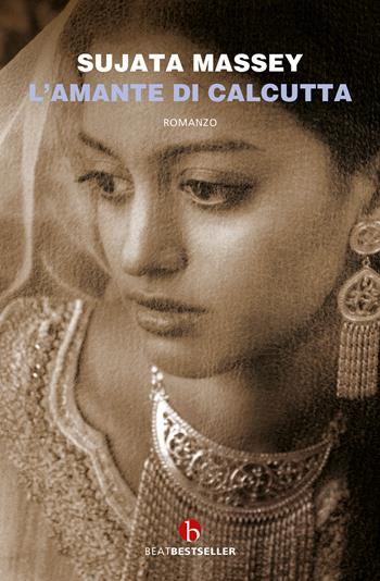 L'amante di Calcutta - Sujata Massey - Libro BEAT 2023, BEAT. Bestseller | Libraccio.it
