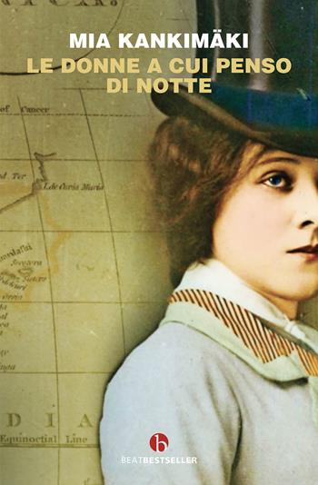 Le donne a cui penso di notte - Mia Kankimäki - Libro BEAT 2023, BEAT. Bestseller | Libraccio.it