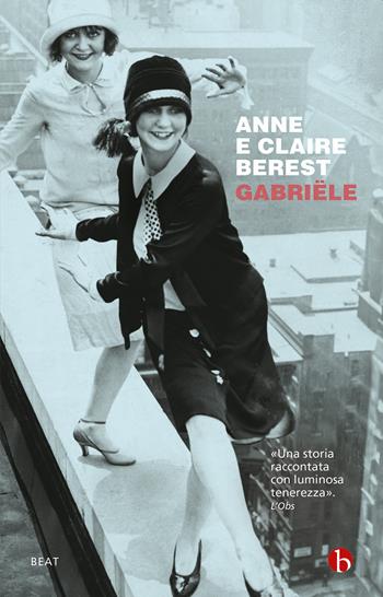 Gabriële - Anne Berest, Claire Berest - Libro BEAT 2023, BEAT | Libraccio.it
