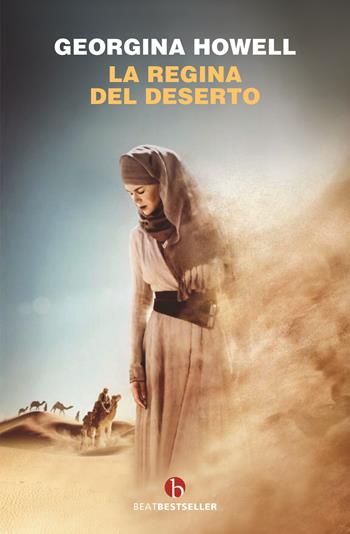 La regina del deserto - Georgina Howell - Libro BEAT 2023, BEAT. Bestseller | Libraccio.it