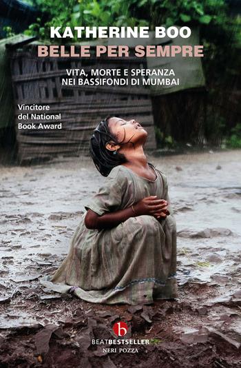 Belle per sempre. Vita, morte e speranza nei bassifondi di Mumbai - Katherine Boo - Libro BEAT 2024, BEAT. Bestseller | Libraccio.it