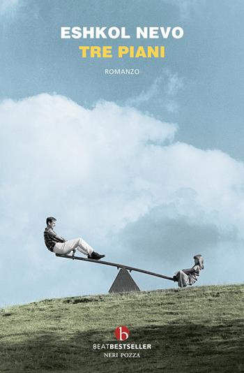 Tre piani - Eshkol Nevo - Libro BEAT 2024, BEAT. Bestseller | Libraccio.it