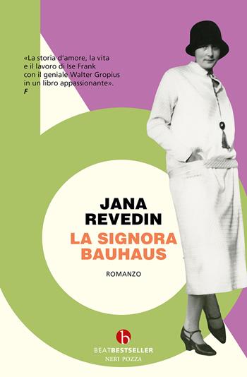 La signora Bauhaus - Jana Revedin - Libro BEAT 2024, BEAT. Bestseller | Libraccio.it