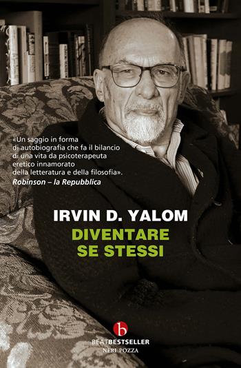 Diventare se stessi - Irvin D. Yalom - Libro BEAT 2024, BEAT. Bestseller | Libraccio.it