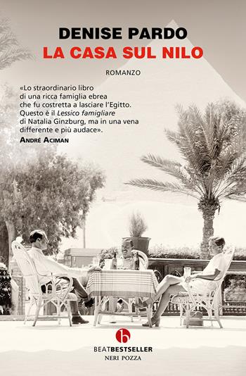 La casa sul Nilo - Denise Pardo - Libro BEAT 2024, BEAT. Bestseller | Libraccio.it