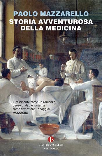 Storia avventurosa della medicina - Paolo Mazzarello - Libro BEAT 2024, BEAT. Bestseller | Libraccio.it