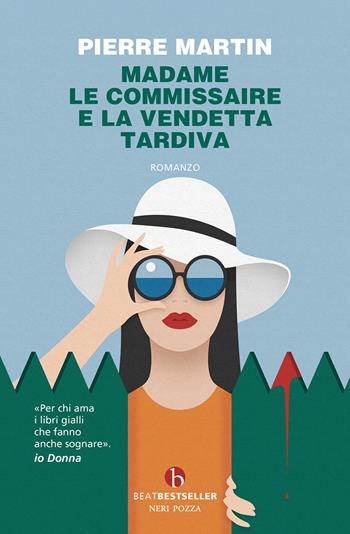 Madame le commissaire e la vendetta tardiva - Pierre Martin - Libro BEAT 2025, BEAT. Bestseller | Libraccio.it