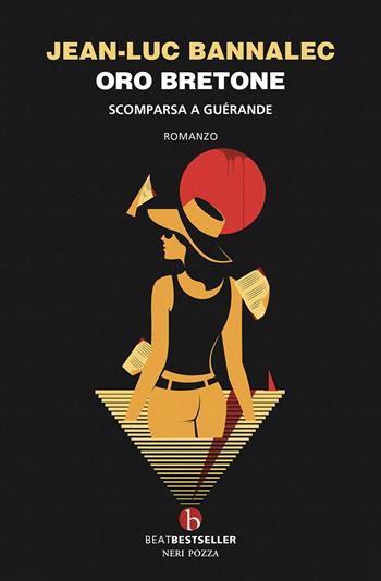 Oro bretone. Scomparsa a Guérande - Jean-Luc Bannalec - Libro BEAT 2025, BEAT. Bestseller | Libraccio.it