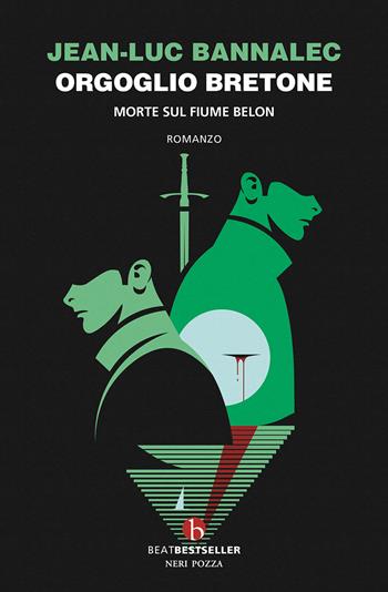 Orgoglio bretone. Morte sul fiume Belon - Jean-Luc Bannalec - Libro BEAT 2025, BEAT. Bestseller | Libraccio.it
